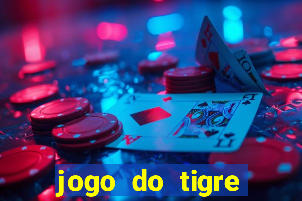 jogo do tigre bonus de cadastro